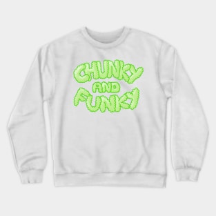 Chunky And Funky - Light Green Crewneck Sweatshirt